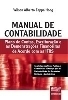 Manual de Contabilidade - Plano de Contas, Escritura��o e as Demonstra��es Financeiras de Acordo com as IFRS - Com �nfase nos Novos Padr�es de Contabilidade e Destaque para as Particularidades das Sociedades Limitadas e das An�nimas
