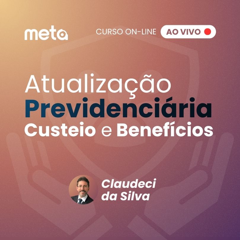 Atualização Previdenciária - Custeio e Benefícios