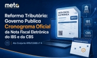 Governo Publica Cronograma Oficial da Nota Fiscal Eletrônica do IBS e da CBS