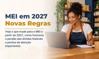 MEI - Novas regras para 2027 e pontos de atenção
